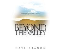 Beyond the Valley: Finding Hope in Life's Losses