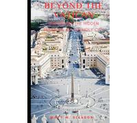 BEYOND THE VATICAN: Unlocking the Hidden Treasures of the Holy City