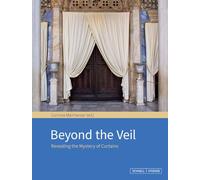 Beyond the Veil: Revealing the Mystery of Curtains (ANANEOSIS: Current Research in Archaeology and Art History)