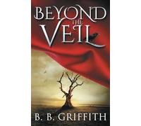 Beyond the Veil (Vanished, #2): Volume 2 (The Vanished Series - Supernatural Suspense Set in the Modern Southwest)