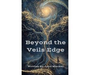 Beyond The Veils Edge
