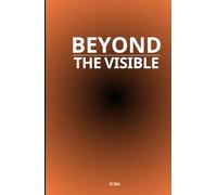Beyond the Visible