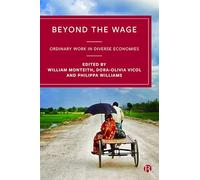 Beyond the Wage: Ordinary Work in Diverse Economies