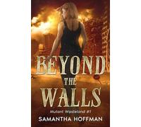 Beyond The Walls: Mutant Wasteland #1