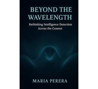 Beyond the Wavelength: Rethinking Intelligence Across the Cosmos