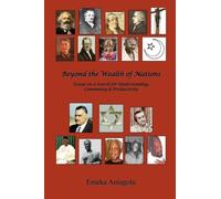 Beyond the Wealth of Nations: Essays on a Search for Understanding, Community & Productivity