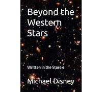 Beyond the Western Stars: Written in the Stars 4