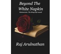 Beyond the White Napkin: Restaurants: The Things left Unsaid