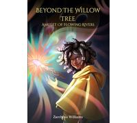 Beyond The Willow Tree: Amulet Of Flowing Rivers