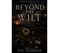 Beyond The Wilt: 2 (The Bloom Cycle)