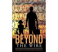 Beyond the Wire: The Forgotten Prisoners of Biberach