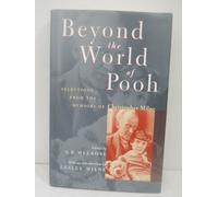 Beyond the World of Pooh: Selections from the Memoirs of Christopher Milne