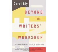 Beyond the Writers' Workshop: New Ways to Write Creative Nonfiction