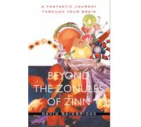 Beyond the Zonules of Zinn: A Fantastic Journey Through Your Brain