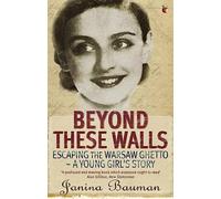 Beyond These Walls: Escaping the Warsaw Ghetto - A Young Girl's Story (Virago Modern Classics)