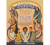 Beyond They/Them: 20 Influential Nonbinary and Gender-Diverse People You Should Know
