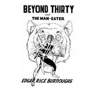 Beyond Thirty and The Man-Eater