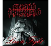 Beyond Threshold : Live to Fight CD (2017) NEW FREE Shipping, Save £s