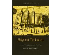 Beyond Timbuktu: An Intellectual History of Muslim West Africa