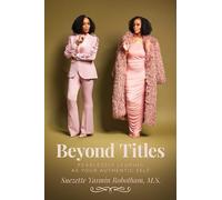 Beyond Titles: Fearlessly Leading as Your Authentic Self