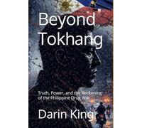 Beyond Tokhang: Truth, Power, and the Reckoning of the Philippine Drug War