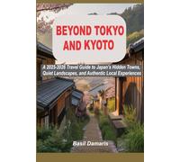 Beyond Tokyo and Kyoto: A 2025-2026 Travel Guide to Japan’s Hidden Towns, Quiet Landscapes, and Authentic Local Experiences