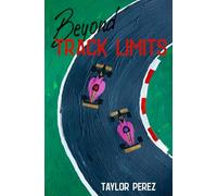 Beyond Track Limits: 1 (The Paddock Chronicles)
