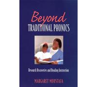 Beyond Traditional Phonics: Research Discoveries and Reading Instruction