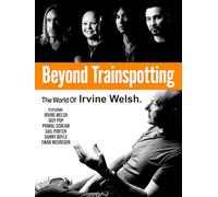 Beyond Trainspotting: The World Of Irvine Welsh