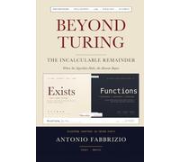 Beyond Turing: The Incalculable Remainder: Where the Algorithm Halts, the Human Begins