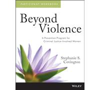 Beyond Violence: A Prevention Program for Criminal Justice-Involved Women, Participant Workbook