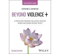 Beyond Violence+: A Prevention Program for Justice-Involved Women and Gender-Diverse People, Facilitator's Guide