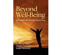 Beyond Well-Being: Spirituality and Human Flourishing