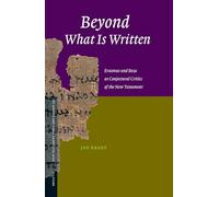 Beyond What Is Written: Erasmus and Beza as Conjectural Critics of the New Testament (New Testament Tools, Studies and Documents): 35