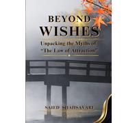 Beyond Wishes: Unpacking the Myths of "The Law of Attraction"