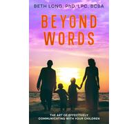 Beyond Words: The Art of Effectively Communicating With Your Children