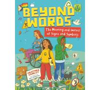 Beyond Words : The Meaning and Impact of Signs and Symbols