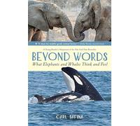 Beyond Words: What Elephants and Whales Think and Feel (A Young R: A Young Reader's Adaptation: 1