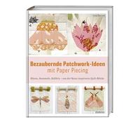 Bezaubernde Patchwork-Ideen mit Paper Piecing: , Taylor, Taylor,.