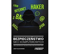 Bezpieczenstwo sieci komputerowych: Praktyczne przykłady i ćwiczenia w symulatorze Cisco Packet Tracer