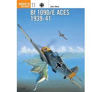 Bf 109D/E Aces 1939-41: No.11 (Aircraft of the Aces)