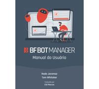Bf Bot Manager Manual do Usuário: Guia completo para Bots e Estratégias de Apostas Automatizadas para as Exchanges Betfair, Betdaq ou Matchbook usando ... (Bf Bot Manager Automated Betting Bots)