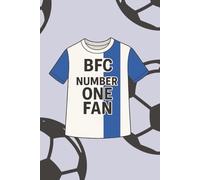 BFC Number One Fan Notebook: Bluebirds Supporters Notebook | A5 Paperback | 100 Lined Pages | Journal, Diary, School & Work