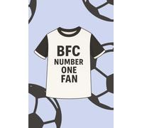 BFC Number One Fan Notebook: Ravens Supporters Notebook | A5 Paperback | 100 Lined Pages | Journal, Diary, School & Work