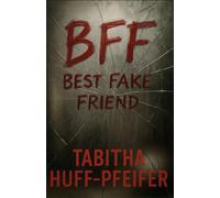BFF: Best Fake Friend