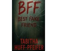 Bff: Best Fake Friend