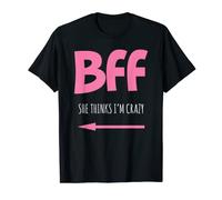 BFF She Thinks I'm Crazy Matching T-Shirt T-Shirt