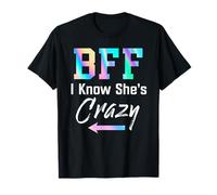 BFF Shirt BFF I Know She's Crazy For Men For Women T-Shirt