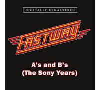 Fastway - A's and B's (The Sony Years)