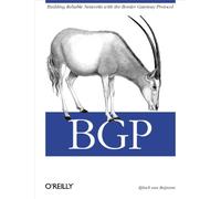 BGP: Building Reliable Networks with Border Gateway Protocol – O’Reilly Verlag